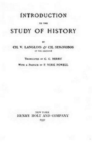 Introduction to the Study of History de Charles-Victor Langlois