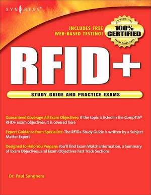 RFID+ Study Guide and Practice Exams: Study Guide and Practice Exams de Paul Sanghera