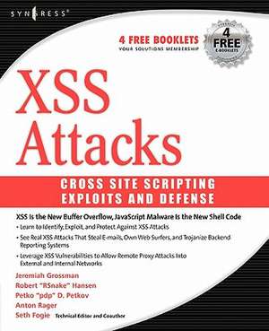 XSS Attacks: Cross Site Scripting Exploits and Defense de Seth Fogie