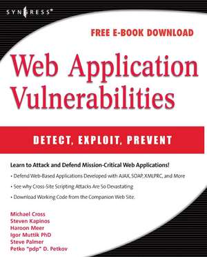 Web Application Vulnerabilities: Detect, Exploit, Prevent de Steven Palmer