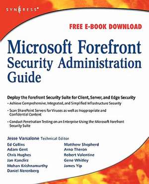 Microsoft Forefront Security Administration Guide de Jesse Varsalone