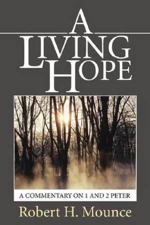 A Living Hope de Robert H. Mounce