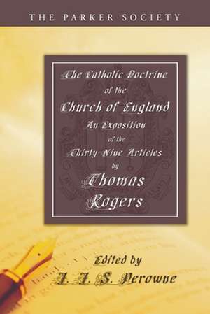 The Catholic Doctrine of the Church of England de Thomas Rogers