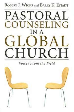 Pastoral Counseling in a Global Church de Robert J. Wicks