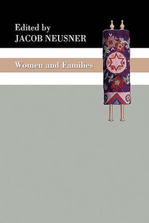 Women and Families de Jacob Neusner