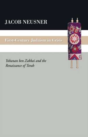 First Century Judaism in Crisis de Jacob Neusner