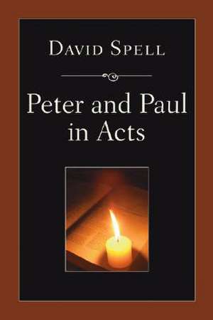 Peter and Paul in Acts de David Spell