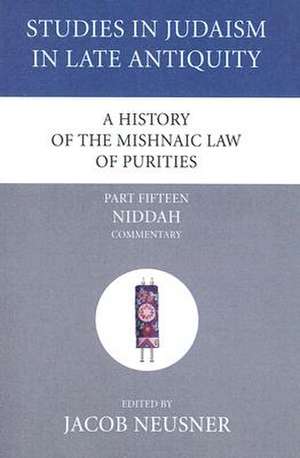 A History of the Mishnaic Law of Purities, Part Fifteen de Jacob Neusner