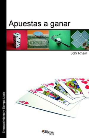 Apuestas a Ganar de Johr Rham