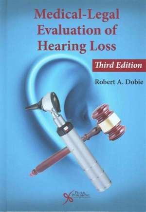 Medical-Legal Evaluation of Hearing Loss de Robert A. Dobie