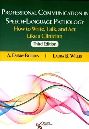 Professional Communication in Speech-Language Pathology de A. Embry Burrus