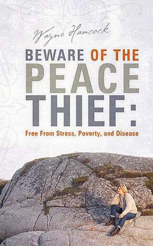 Beware of the Peace Thief de Wayne Hancock