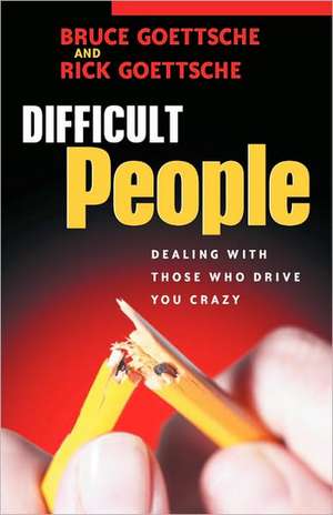 Difficult People de Bruce Goettsche