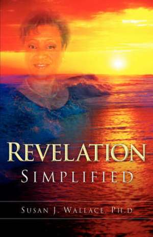 Revelation Simplified de Susan J Wallace