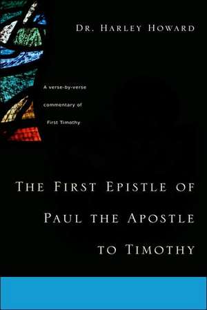 The First Epistle of Paul the Apostle to Timothy de Harley Howard