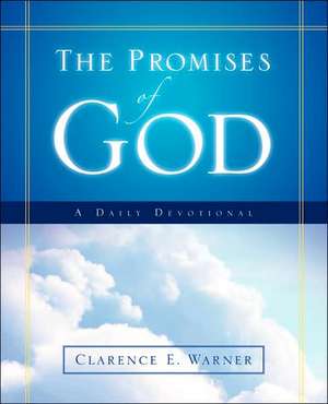 The Promises of God de Clarence E Warner