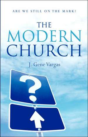 The Modern Church de J Gene Vargas