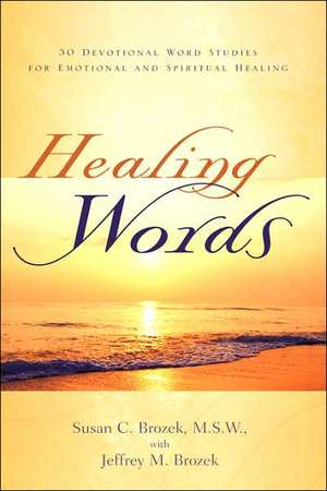 Healing Words de Susan C. Brozek