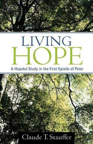 Living Hope de Claude T Stauffer