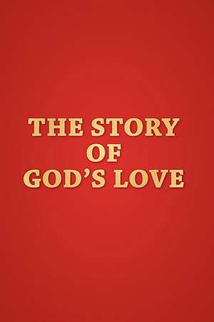 The Story of God's Love de Merrel Mason