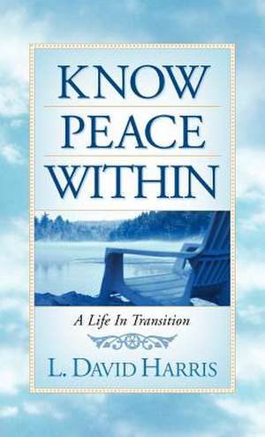 Know Peace Within de L. David Harris