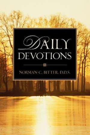 Daily Devotions de Norman C. Bitter