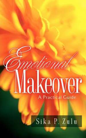 Emotional Makeover de Sika P. Zulu