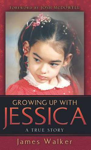 Growing Up with Jessica de James Walker