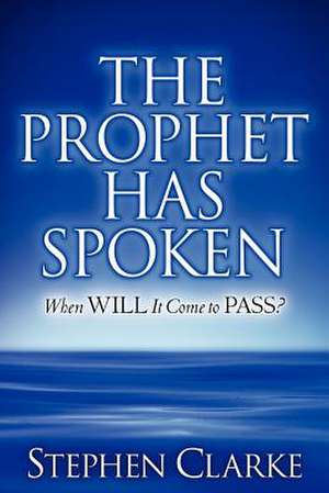 The Prophet Has Spoken de Stephen Clarke