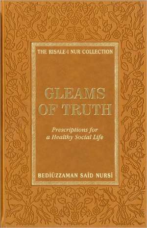 Gleams of Truth de Bediuzzaman Said Nursi