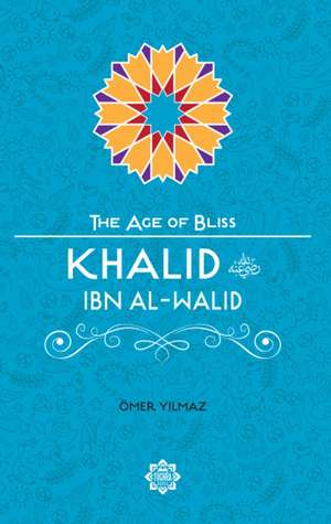 Khalid Ibn Al-Walid de Omer Yilmaz