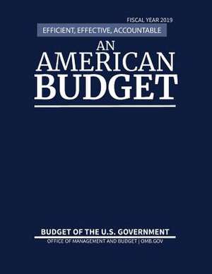 Budget of the United States, Fiscal Year 2019 de Office of Management and Budget