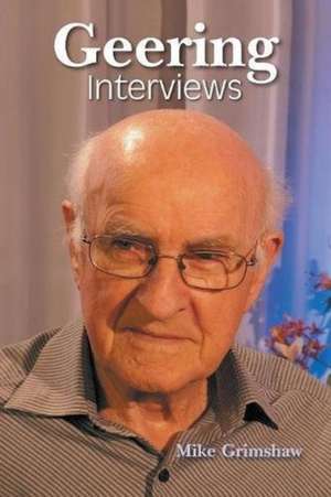 Geering Interviews de Mike Grimshaw