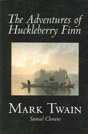 The Adventures of Huckleberry Finn by Mark Twain, Fiction, Classics de Mark Twain