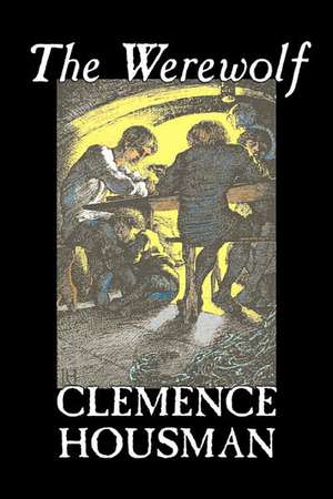 The Werewolf de Clemence Housman