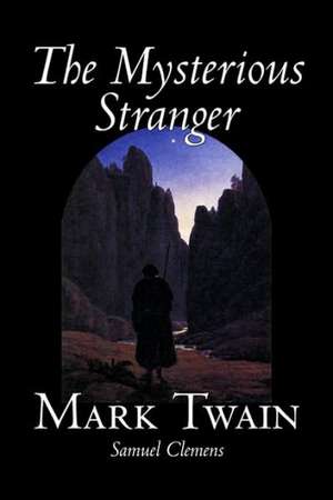 The Mysterious Stranger de Mark Twain