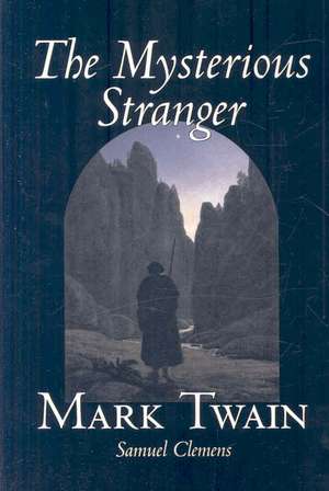 The Mysterious Stranger de Mark Twain