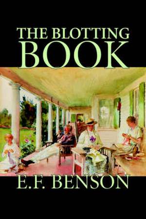 The Blotting Book de E. F. Benson