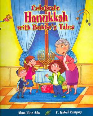 Celebrate Hanukkah with Bubbe's Tales de Alma Flor Ada