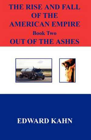 Out of the Ashes de Edward Kahn