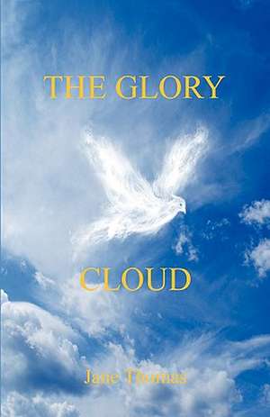 The Glory Cloud de Jane Thomas