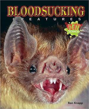 Bloodsucking Creatures de Ron Knapp