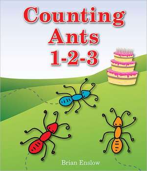 Counting Ants 1-2-3 de Brian Enslow