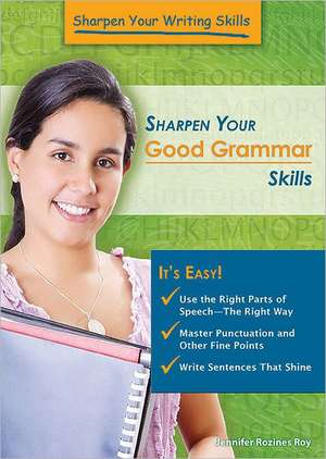 Sharpen Your Good Grammar Skills de Jennifer Rozines Roy