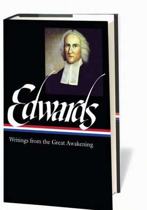 Jonathan Edwards: Writings from the Great Awakening de Jonathan Edwards