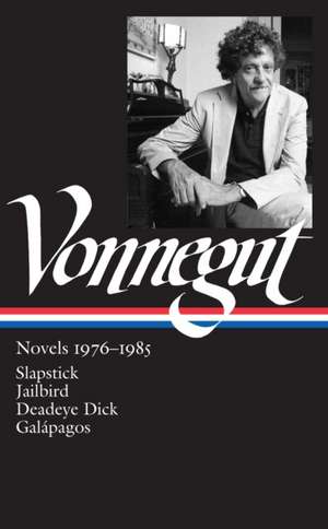 Kurt Vonnegut: Novels 1976-1985 de Kurt Vonnegut