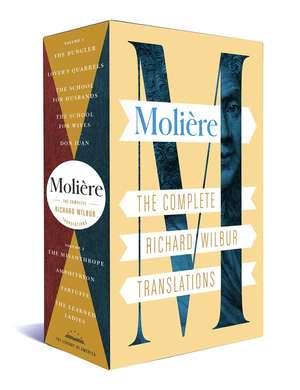 Moliere: The Complete Richard Wilbur Translations de Moliere