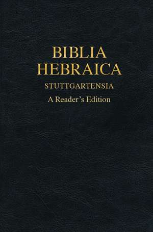 Biblia Hebraica Stuttgartensia: A Reader's Edition de Donald R. Vance