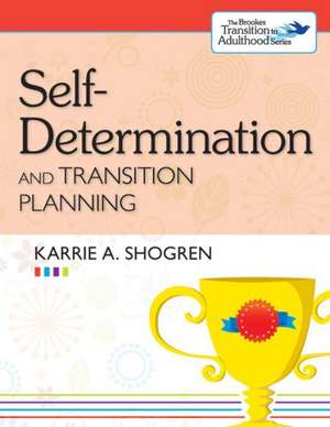 Self-Determination and Transition Planning de Karrie A. Shogren