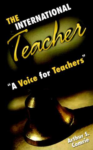 The International Teacher de Arthur S. Comrie